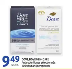 Uniprix DOVE, DOVE MEN+CARE Antisudorifiques sélectionnés/ Selected antiperspirants offer