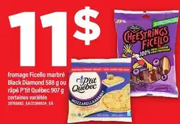 Maxi FROMAGE FICELLO MARBRÉ BLACK DIAMOND 588 G OU RÂPÉ P'TIT QUÉBEC 907 G offer