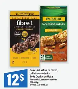 Maxi BARRES VAL NATURE OU FIBRE 1, COLLATIONS AUX FRUITS BETTY CROCKER OU MOTT'S offer