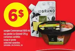 Maxi SOUPE COMMENSAL 600 ML OU OU PESTO LE GRAND 170 G | SOUP OR PESTO SOUP offer