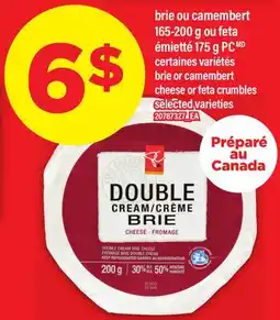 Maxi BRIE OU CAMEMBERT 165-200 G OU FETA ÉMIETTÉ 175 G PC | BRIE OR CAMEMBERT CHEESE OR FETA CRUMBLES offer