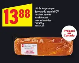 Maxi RÔTI DE LONGE DE PORC SAVEURS DU MONDE PCMD | PORK LOIN ROAST, 730/900 G offer