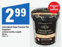 Maxi CRÈME GLACÉE SUPER PREMIUM PLUS CHAPMAN'S offer