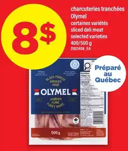 Maxi CHARCUTERIES TRANCHÉES OLYMEL | SLICED DELI MEAT, 400/500 g offer