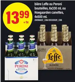 Maxi BIÈRE LEFFE OU PERONI BOUTEILLES, 6X330 ML OU HOEGAARDEN CANETTES, 4X500 ML offer