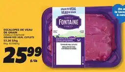 IGA FAMILLE FONTAINE GRAIN-FED VEAL CUTLETS offer