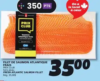 IGA PRIX CLUB FRESH ATLANTIC SALMON FILLET offer
