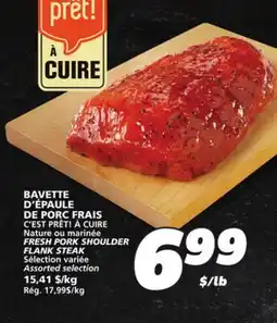 IGA C'EST PRÊT! À CUIRE FRESH PORK SHOULDER FLANK STEAK offer