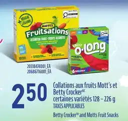 Provigo COLLATIONS AUX FRUITS MOTT'S ET BETTY CROCKER, 128 – 226 G / BETTY CROCKER AND MOTTS FRUIT SNACKS offer