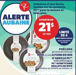Provigo POÊLONS DE 10 PO OU 12 PO OU WOK 13,3 PO À FOND EN NID D'ABEILLE PC | PC HONEYCOMB SKILLETS OR WOK offer