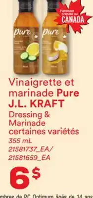 Provigo VINAIGRETTE ET MARINADE PURE J.L KRAFT, 355 ML | DRESSING & MARINADE offer