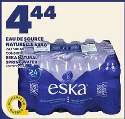 Provigo EAU DE SOURCE NATURELLE ESKA, 24X500 ML | ESKA NATURAL SPRING WATER offer