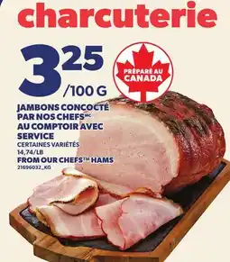 Provigo JAMBONS CONCOCTÉ PAR NOS CHEFS AU COMPTOIR AVEC SERVICE | FROM OUR CHEFS HAMS offer
