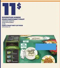 Provigo NOURRITURE HUMIDE POUR CHATS FANCY FEAST, 12 UN. / FANCY FEAST WET CAT FOOD offer