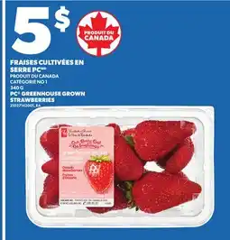 Provigo FRAISES CULTIVÉES EN SERRE PC, 340 G | PC GREENHOUSE GROWN STRAWBERRIES offer