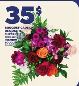 Provigo BOUQUET-CADEAU DE QUALITÉ SUPÉRIEURE | PREMIUM GIFT BOUQUET offer