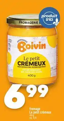 Marche Ami Fromage Le petit crémeux offer