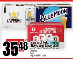 Super C BIÈRE ARCHIBALD, BLUE MOON, SAPPORO offer