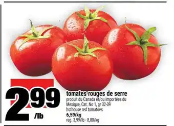 Super C TOMATES ROUGES DE SERRE offer