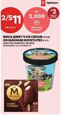 Real Canadian Superstore BEN & JERRY'S ICE CREAM, 473 ML OR MAGNUM NOVETLITES, 3/4'S offer