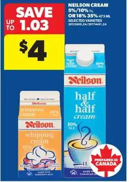 Real Canadian Superstore NEILSON CREAM 5%/10% 1 L OR 18% 35% 473 ML offer