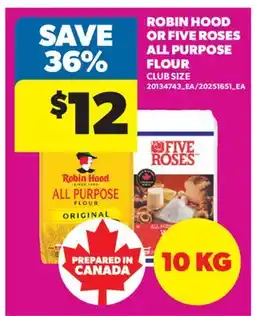 Real Canadian Superstore ROBIN HOOD OR FIVE ROSES ALL PURPOSE FLOUR offer