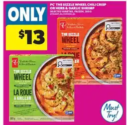 Real Canadian Superstore PC THE SIZZLE WHEEL CHILI CRISP OR HERB & GARLIC SHRIMP offer
