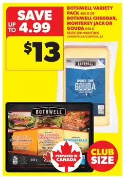 Real Canadian Superstore BOTHWELL VARIETY PACK, 450 G OR BOTHWELL CHEDDAR, MONTEREY JACK OR GOUDA, 540 G offer