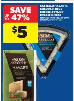 Real Canadian Superstore CASTELLO HAVARTI, CHEDDAR, BLUE CHEESE, FETA OR CREAM CHEESE offer