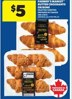 Real Canadian Superstore FARMER'S MARKET BUTTER CROISSANTS OR BUNS offer
