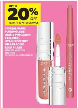Real Canadian Superstore L' ORÉAL PARIS PLUMP GLOSS, HAUTE PRECISION EYELINER, HYALURON TINT OR PARADISE BLUR FILLER offer