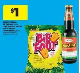 Real Canadian Superstore GRACE MALTA BEVERAGE 341 ML OR HOLIDAY CHEESE FLAVOURED CORN SNACKS 25 G offer