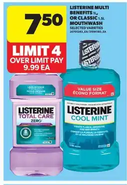 Real Canadian Superstore LISTERINE MULTI BENEFITS, 1L, OR CLASSIC, 1.5L MOUTHWASH offer