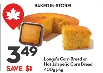 Longo's Corn Bread or Hot Jalapeño Corn Bread offer