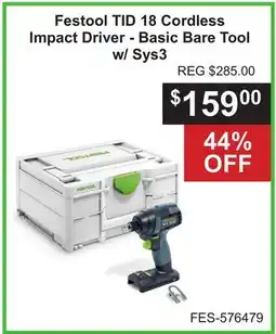 Atlas Tools & Machinery Festool TID 18 Cordless Impact Driver-Basic Bare Tool w/Sys3 offer