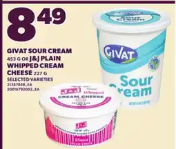 Loblaws GIVAT SOUR CREAM, 453 G OR J&J PLAIN WHIPPED CREAM CHEESE, 227 G offer