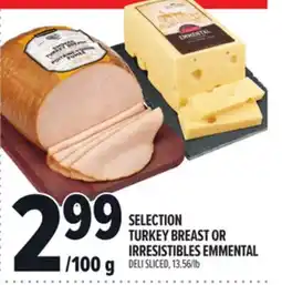 Metro SELECTION TURKEY BREAST OR IRRESISTIBLES EMMENTAL offer