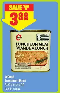 FreshCo O'Food Luncheon Meat 340 g reg 4.99 offer