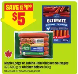 FreshCo Maple Lodge or Zabiha Halal Chicken Sausages 375-500 g or Chicken Sticks 300 g offer