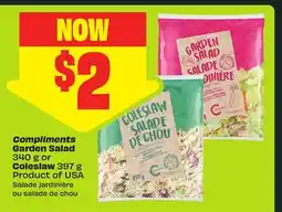 FreshCo Compliments Garden Salad 340 g or Coleslaw 397 g Product of USA offer
