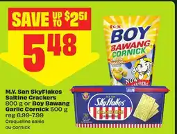 FreshCo M.Y. San SkyFlakes Saltine Crackers 800 g or Boy Bawang Garlic Cornick 500 g offer