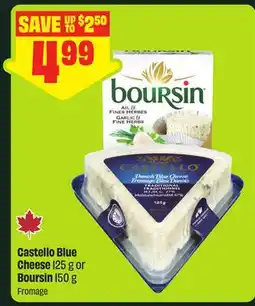 FreshCo Castello Blue Cheese 125 g or Boursin 150 g offer