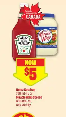 FreshCo Heinz Ketchup 750 mL-1 L or Miracle Whip Spread 650-890 mL Any Variety offer