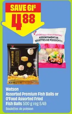 FreshCo Watson Assorted Premium Fish Balls or O'Food Assorted Fried Fish Balls offer
