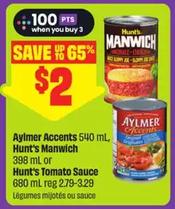 FreshCo Aylmer Accents 540 mL, Hunt's Manwich 398 mL or Hunt's Tomato Sauce 680 mL offer