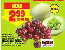 FreshCo Cherries Product of USA No. 1 Grade 6.59/kg or Honeydew Melon Product of Guatemala offer