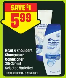 FreshCo Head & Shoulders Shampoo or Conditioner 315-370 mL Selected Varieties offer
