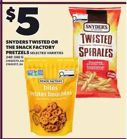 Loblaws SNYDERS TWISTED OR THE SNACK FACTORY PRETZELS offer