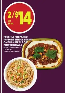 Loblaws FRESHLY PREPARED INSTORE SINGLE SERVE ONE PAN MEALS OR POWER BOWLS offer