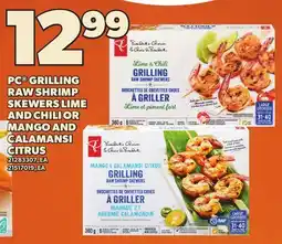 Loblaws PC GRILLING RAW SHRIMP SKEWERS LIME AND CHILI OR MANGO AND CALAMANSI CITRUS offer